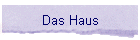 Das Haus