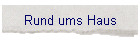 Rund ums Haus